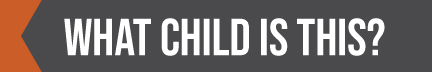 What-Child-is-This-Header What-Child-is-This-Header